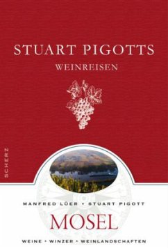 Stuart Pigotts Weinreisen, Mosel - Pigott, Stuart; Lüer, Manfred