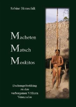 Macheten, Matsch, Moskitos - Hemschik, Sabine