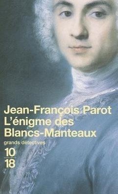 L'enigme Des Blancs-Manteaux - Parot, Jean-François