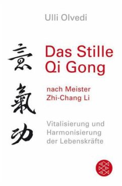 Das Stille Qi Gong - nach Meister Zhi-Chang Li - Olvedi, Ulli