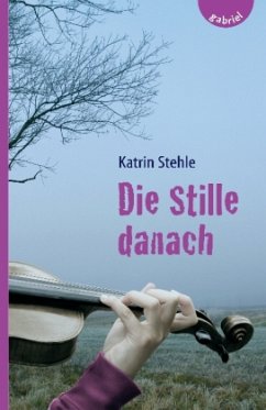 Die Stille danach - Stehle, Katrin