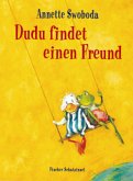 Dudu findet einen Freund