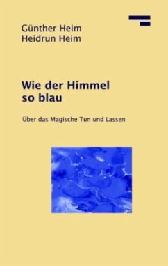 Wie der Himmel so blau - Heim, Günther;Heim, Heidrun