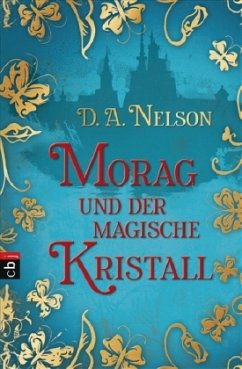 Morag und der magische Kristall - Nelson, Dawn A.