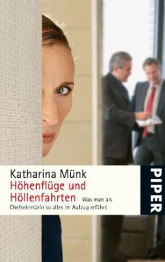 Höhenflüge und Höllenfahrten - Münk, Katharina