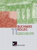 Buchners Kolleg Geschichte - Ausgabe Bayern 2013 - 11. Jahrgangsstufe / Buchners Kolleg Geschichte, Ausgabe Bayern