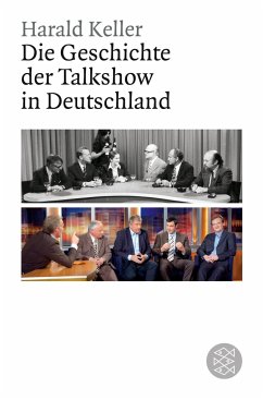 Die Geschichte der Talkshow in Deutschland - Keller, Harald
