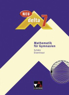7. Jahrgangsstufe, Schülerbuch / Delta, Ausgabe Bayern, Neubearbeitung