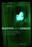 Selektion und Katalog