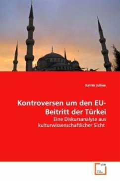 Kontroversen um den EU-Beitritt der Türkei - Jullien, Katrin