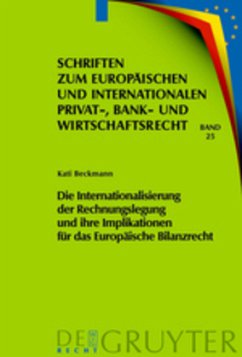 Die Internationalisierung der Rechnungslegung und ihre Implikationen für das Europäische Bilanzrecht - Beckmann, Kati