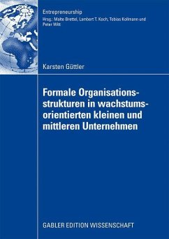 Formale Organisationsstrukturen in wachstumsorientierten kleinen und mittleren Unternehmen - Güttler, Karsten