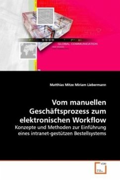 Vom manuellen Geschäftsprozess zum elektronischen Workflow - Mitze, Matthias
