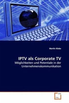 IPTV als Corporate TV - Kloke, Martin