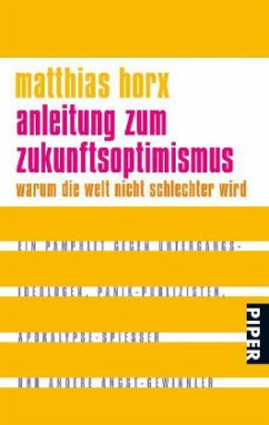 Anleitung zum Zukunftsoptimismus - Horx, Matthias