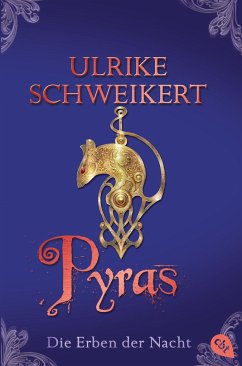 Pyras / Die Erben der Nacht Bd.3 - Schweikert, Ulrike