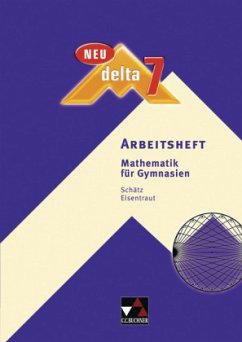 7. Jahrgangsstufe, Arbeitsheft / Delta, Ausgabe Bayern, Neubearbeitung