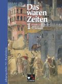 Grundlagen der Neuzeit und das lange 19. Jahrhundert / Das waren Zeiten, Ausgabe Brandenburg Bd.1