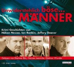 Unwiderstehlich böse... Männer (Audio-CD) - Deaver, Jeffery; Rankin, Ian; Nesser, Hakan