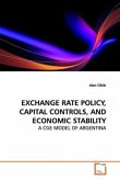 EXCHANGE RATE POLICY, CAPITAL CONTROLS, AND ECONOMIC STABILITY