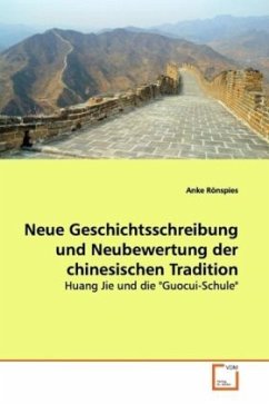 Cover Neue Geschichtsschreibung und Neubewertung der chinesischen Tradition