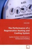 The Performance of a Regenerative Heating and Cooling System