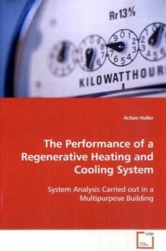 The Performance of a Regenerative Heating and Cooling System - Haller, Achim