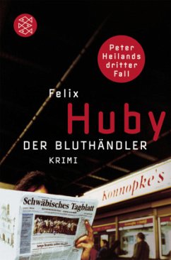 Der Bluthändler / Kommissar Peter Heiland Bd.3 - Huby, Felix