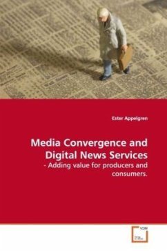 Media Convergence and Digital News Services - Appelgren, Ester