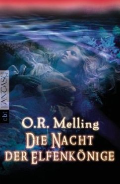 Die Nacht der Elfenkönige - Melling, O. R.