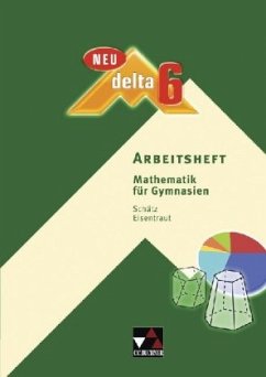 6. Jahrgangsstufe, Arbeitsheft / Delta, Ausgabe Bayern, Neubearbeitung