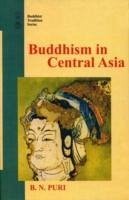 Buddhism in Central Asia - Puri, B N