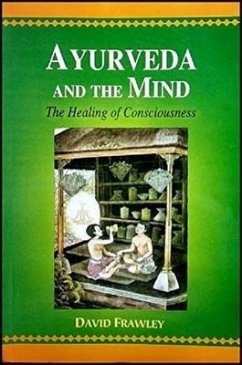 Ayurveda and the Mind - Frawley, David