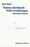 Thomas Bernhards frühe Erzählungen Thomas Bernhards frühe Erzählungen