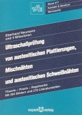 Ultraschallprüfung von austenitischen Plattierungen, Mischnähten und austenitischen Schweißnähten