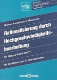 Rationalisierung durch Hochgeschwindigkeitsbearbeitung Rationalisierung durch Hochgeschwindigkeitsbearbeitung