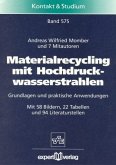 Materialrecycling mit Hochdruckwasserstrahlen Materialrecycling mit Hochdruckwasserstrahlen