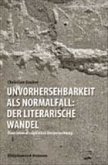 Unvorhersehbarkeit als Normalfall: Der literarische Wandel