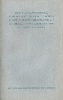 Vom Wesen der griechischen Kunst - Kantorowicz, Gertrud