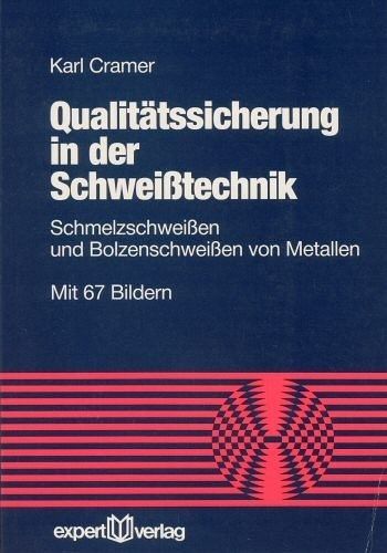 Qualitätssicherung in der Schweißtechnik Qualitätssicherung in der Schweißtechnik