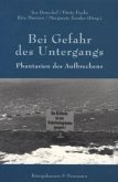 Bei Gefahr des Untergangs - Phantasien des Aufbrechens