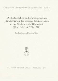 Cover Die historischen und philosophischen Handschriften der Codices Palatini Latini in der Vatikanischen Bibliothek (Cod. Pal. Lat. 921-1078)