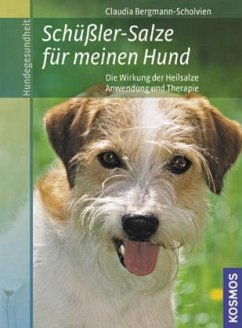 Schüßler-Salze für meinen Hund - Bergmann-Scholvien, Claudia