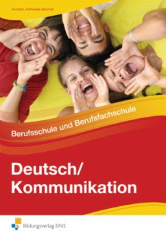 Deutsch / Kommunikation - Berufsschule und Berufsfachschule - Axmann, Alfons;Hohwieler-Brünner, Gabriele