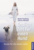 Endlich Zeit für einen Hund