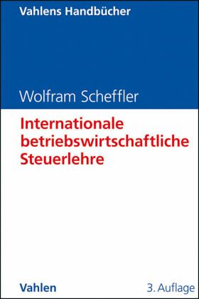 Internationale betriebswirtschaftliche Steuerlehre Internationale betriebswirtschaftliche Steuerlehre