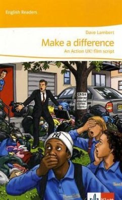 Make a difference - An Action UK! film script - Lambert, Dave
