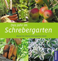 Das Jahr im Schrebergarten