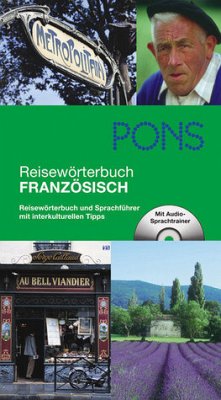 PONS Reisewörterbuch Französisch: Reisewörterbuch und Sprachführer mit interkulturellen Tipps - Jacqueline Sword