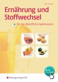 Ernährung und Stoffwechsel / Ernährung und Stoffwechsel für das Berufliche Gymnasium, m. 1 Buch, m. 1 Beilage